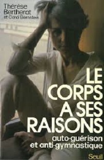 Couverture Le corps a ses raisons : Auto-guérison et anti-gymnastique