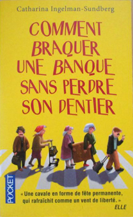 Couverture Comment braquer une banque sans perdre son dentier