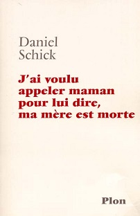 Couverture J'ai voulu appeler maman pour lui dire, ma mère est morte