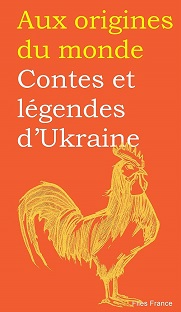 Couverture Aux origines du monde : Contes et légendes d'Ukraine