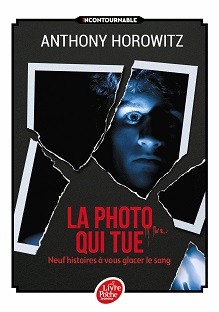 Couverture La photo qui tue : Neuf histoires à vous glacer le sang