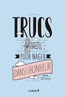 Couverture Trucs fun pour nager dans le bonheur