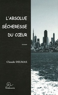 Couverture L'absolue sécheresse du cœur