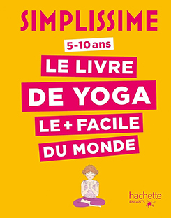 Couverture Le Livre de Yoga le + facile au monde (5-10 ans)