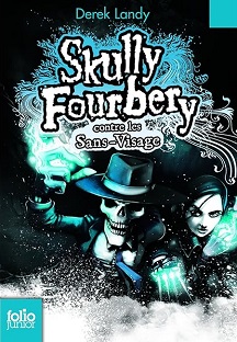 Couverture Skully fourbery – Tome 3 – Contre les sans-visage