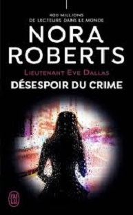 Couverture Lieutenant Eve Dallas -Tome 55 – Désespoir du crime