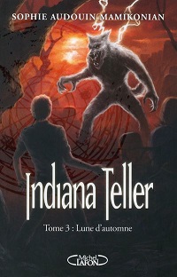 Couverture Indiana Teller – Tome 3 – Lune d'automne