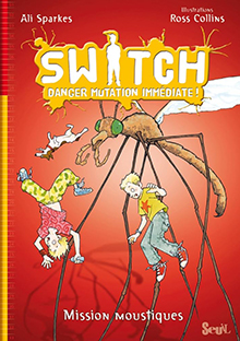 Couverture Switch - Danger mutation immédiate - Mission Moustiques