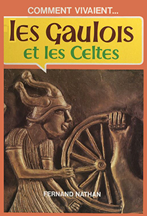 Couverture Comment vivaient … Les Gaulois et les Celtes